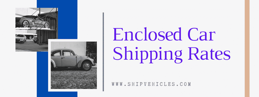 Enclosed Car Shipping Rates