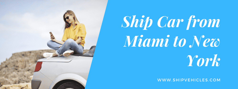 Ship Car from Miami to New York