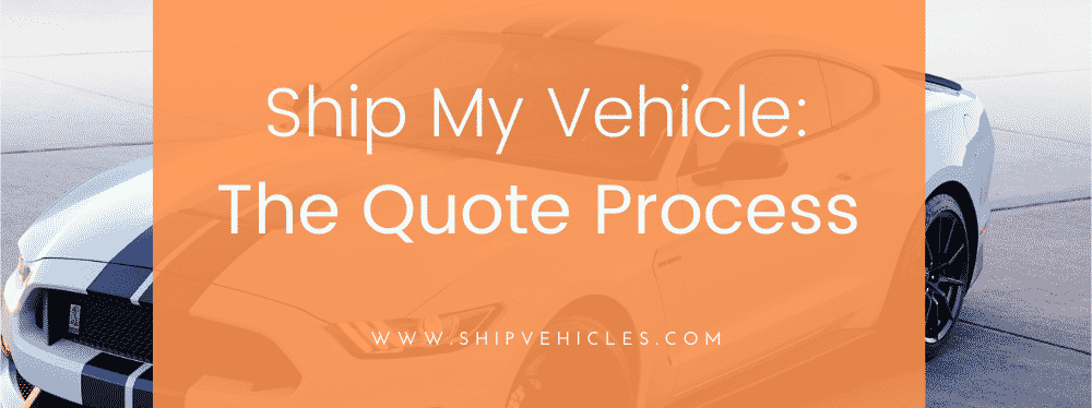 Vehicle Shipping Quote Process