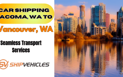 Car Shipping Tacoma, WA To Vancouver, WA Seamless Services
