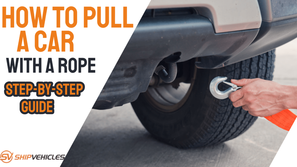 How To Pull A Car With A Rope Step-by-Step Guide
