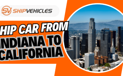 Ship Car From Indiana To California Expert Transport Services