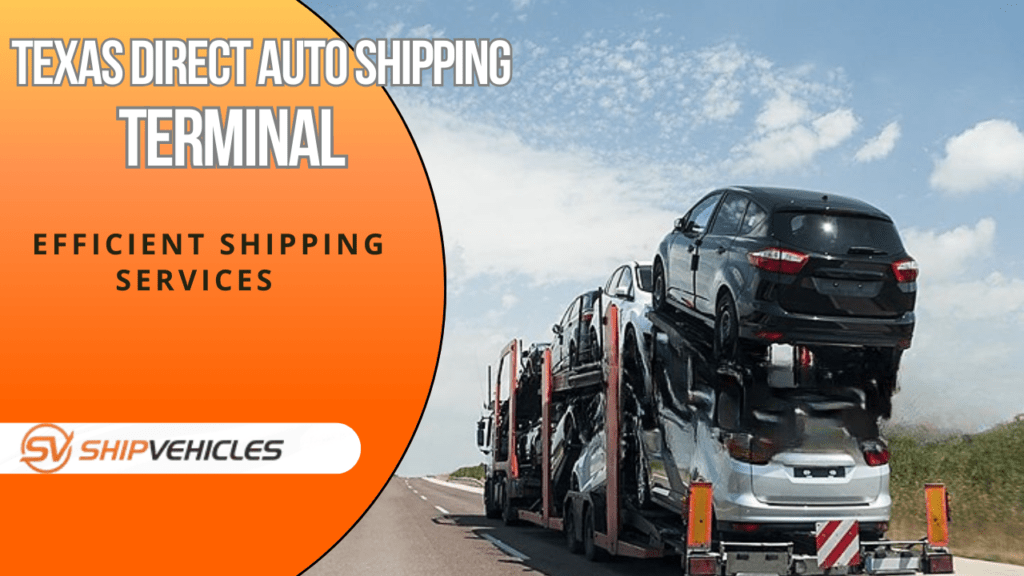 Texas Direct Auto Shipping Terminal Efficient Shipping Services